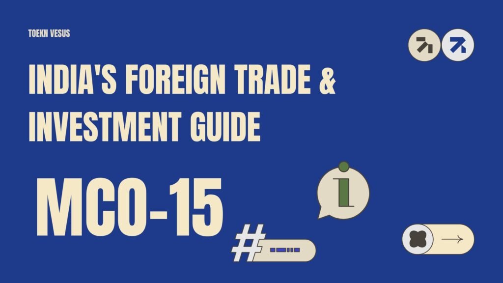 MCO15: India’s Foreign Trade & Investment Guide